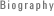 Biography